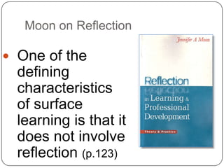 What is Reflection?Major theoretical roots: DeweyHabermasKolbSchönDewey: “We do not learn from experience… we learn from reflecting on experience.”