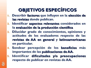 Conocimientos y opiniones de los evaluadores investigadores respecto a las publicaciones de AA
