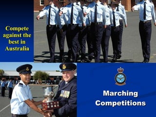 Marching Competitions Compete against the best in Australia 