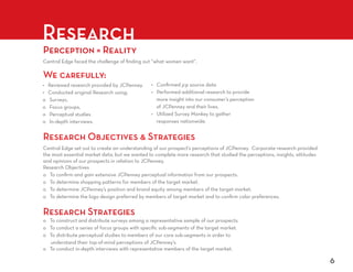 Research
Perception = Reality

We carefully:




Research Objectives & Strategies




Research Strategies



                                   6
 