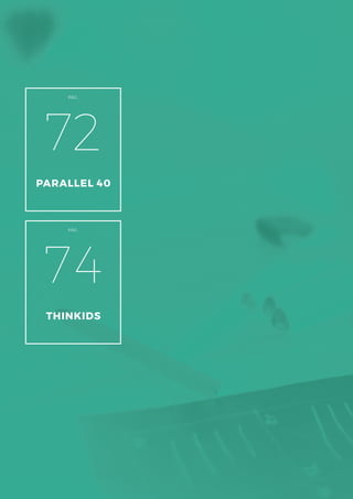 PÁG.
PARALLEL 40
72
PÁG.
THINKIDS
74
 