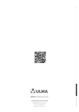 962610003Junio2018
ULMA ARCHITECTURAL SOLUTIONS
Bº Zubillaga, 89 - Apdo. 20
20560 Oñati (Gipuzkoa) Spain
Tel.: 943 78 06 00
info@ulmaarchitectural.com
ulmaarchitectural.com
REJILLASRANURADAS
 
