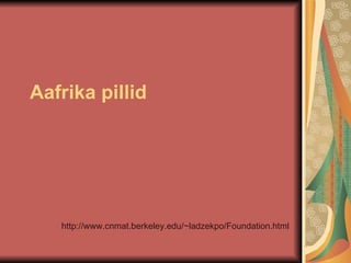Aafrika pillid http://www.cnmat.berkeley.edu/~ladzekpo/Foundation.html 