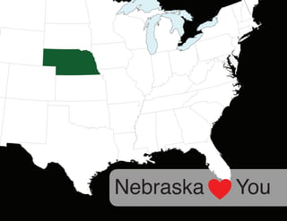 Nebraska
           ♥   You
 