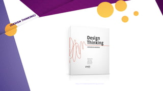 (DESIGN THINKING)
http://livrodesignthinking.com.br/
 