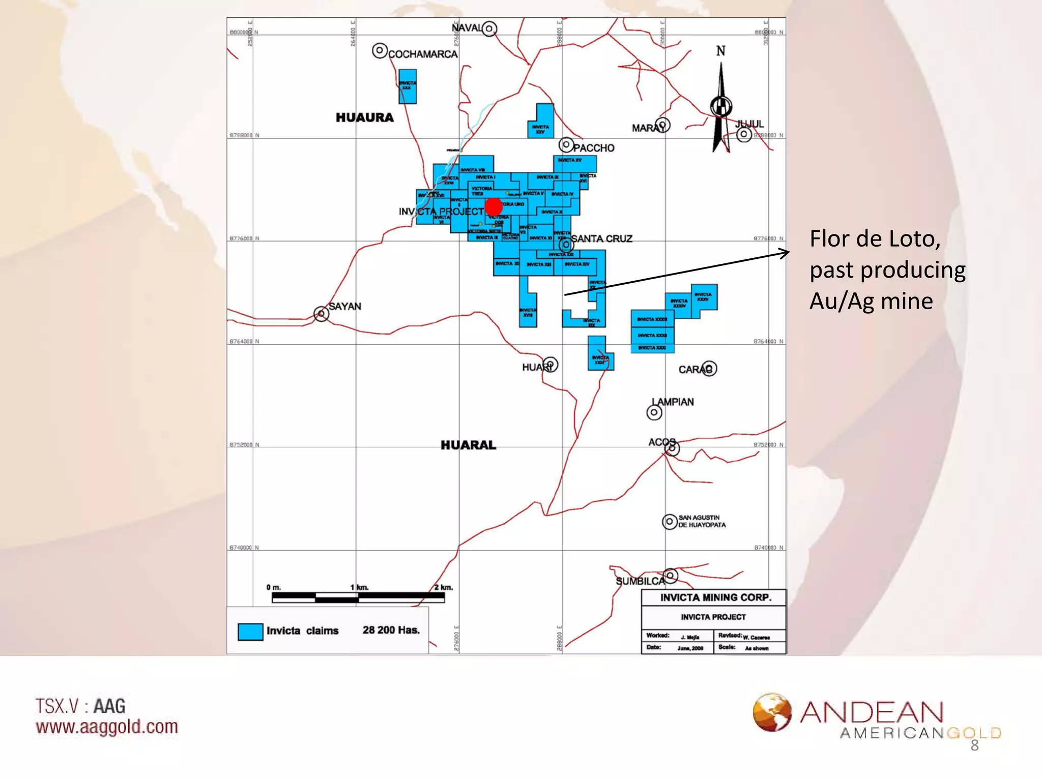 Flor de Loto,
past producing
Au/Ag mine




                 8
 