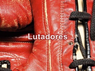Lutadores