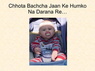 Chhota Bachcha Jaan Ke Humko Na Darana Re… 