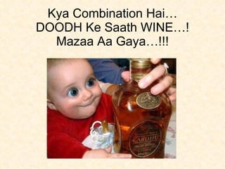 Kya Combination Hai… DOODH Ke Saath WINE…! Mazaa Aa Gaya…!!! 