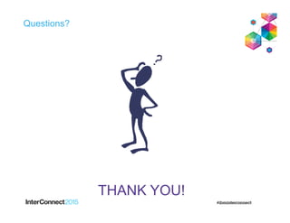 Questions?
THANK YOU!
 