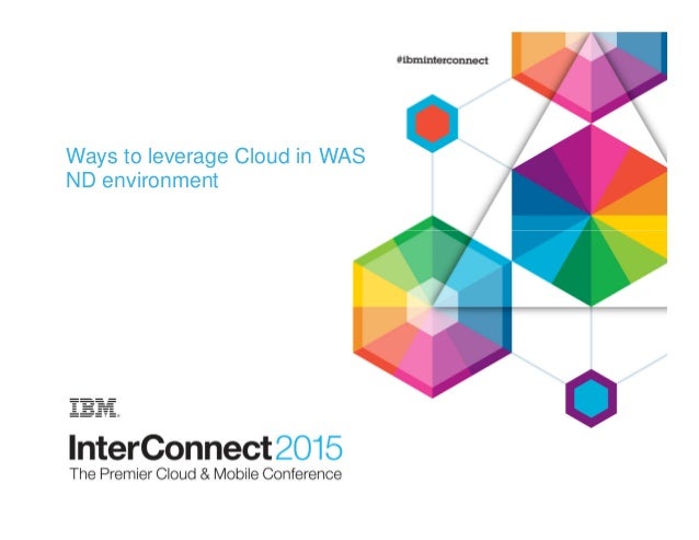 AAI-2075 Evolving an IBM WebSphere Topology to Manage a ...