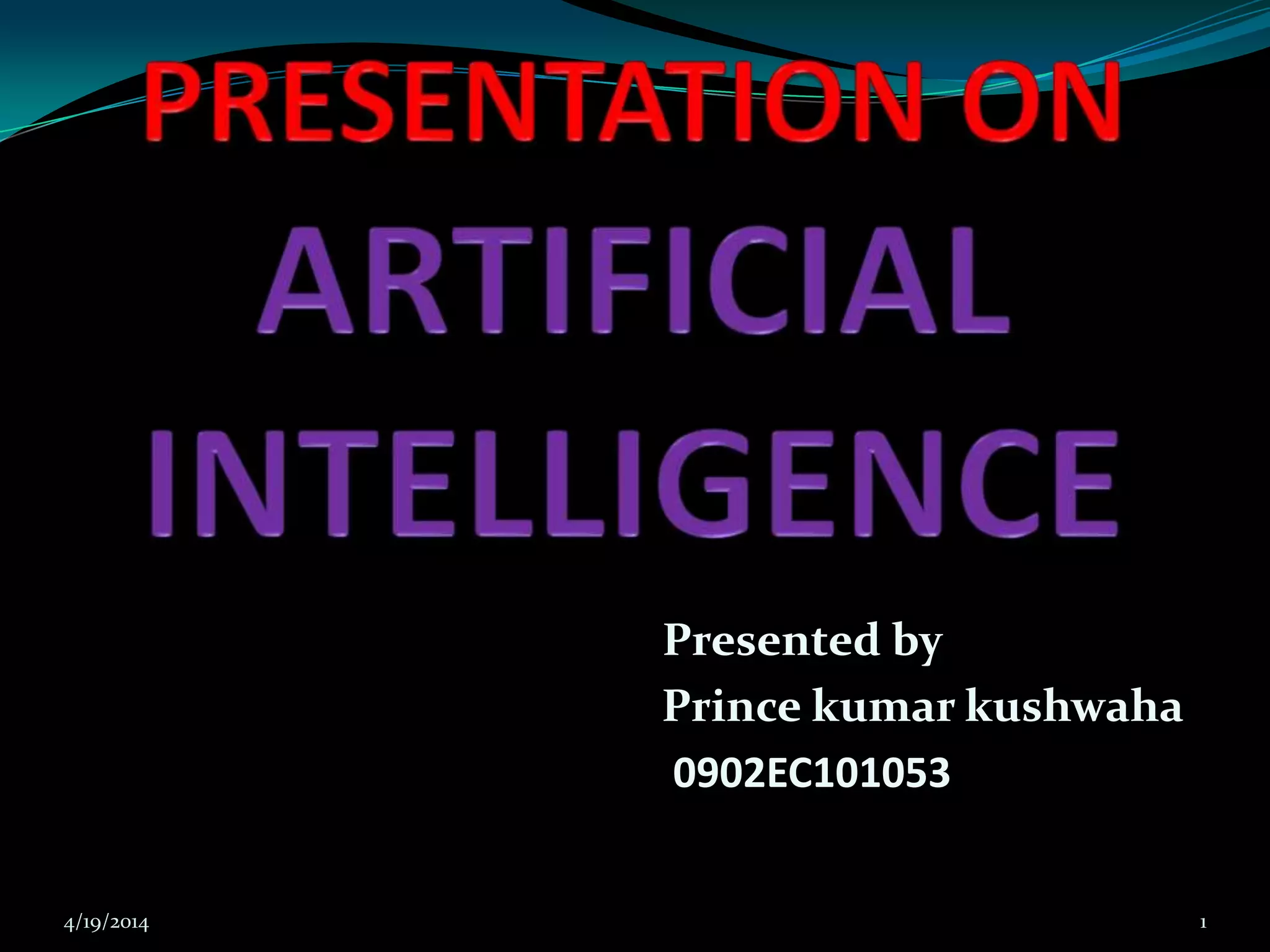 Presented by
Prince kumar kushwaha
0902EC101053
4/19/2014 1
 