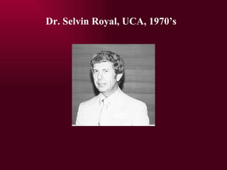 Dr. Selvin Royal, UCA, 1970s 