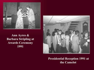 Ann Ayres & Barbara Stripling at Awards Ceremony 1991 Presidential Reception 1991 at the Camelot  