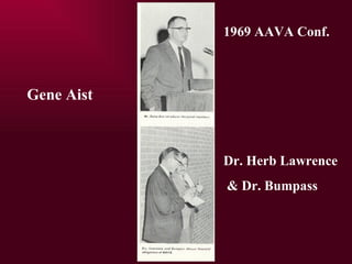 Gene Aist Dr. Herb Lawrence & Dr. Bumpass 1969 AAVA Conf. 