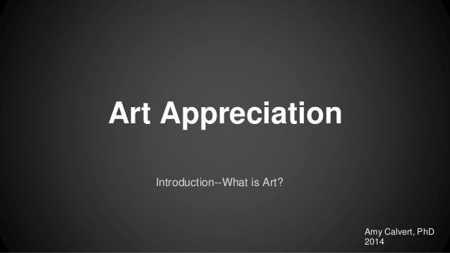 appreciation of art essay Appreciation of art last november, i visited the hugh lane gallery and the douglas hyde gallery with my art class both galleries are situated in the. appreciation of art essay Appreciation of art last november, i visited the hugh lane gallery and the douglas hyde gallery with my art class both galleries are situated in the.