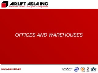 www.aai.com.ph OFFICES AND WAREHOUSES 