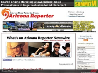 Search Engine Marketing allows Internet Sales Professionals to target web sites for ad placement 