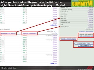 After you have added Keywords to the list on the right, Save to Ad Group puts them in play… Maybe! 