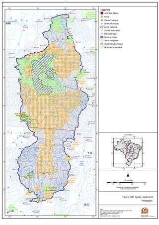 RESEX
do Rio
Xingu
RESEX
do Rio Iriri
FLOTA
do Iriri
F.N.
Iatacaiúnas
F.N. Tapirapé-
Aquiri
APA Triunfo
do Xingu
F.N.
Altamira
RESEX
Riozinho do
Anfrisio
APA
Tucuruí
Sítio
de Pesca
do Xingu
F.N.
CaxiuanãRESEX
Verde para
Sempre
PES da Serra Azul
RESEC do
Culuene
APA
Chapada
dos Guimarães
APA do
Arquipélago
do Marajó
R.B.
Nascentes da Serra
do Cachimbo
ESEC
Rio
Ronuro
P.N. da
Serra do
Pardo
ESEC
Terra do
Meio
R.B.
do Tapirapé
Arara da
Volta Grande
do Xingu
Kararaô
Pimentel
Barbosa
Naruwota
Parabubure
Chão
Preto
Batovi
Marechal
Rondon
Bakairi
Arara
Trincheira
Bacaja
Koatinemo
Apyterewa
Xikrin do
Cateté
Kayapo
Arawete
Igarapé
Ipixuna
Cachoeira Seca
Xipaya
Kuraya
Baú
Badjonkore
Urubu
Branco
Maralwat
Sede
Menkragnoti
Capoto/Jarina
Panará
Wawi
Parque
do Xingu
Rio
Arrais/BR
080
Rio
das
Mortes
Rio Xingu
Rio
Xingu
Rio
Curuá
Rio
Xingu
Rio
Xingu
Rio Amazonas
Rio
Amazonas
Rio
Iriri
Rio
Xingu
Rio Araguaia
Rio Xingu
Rio
Tapajós
G OG O
M TM T
T OT O
P AP A
A MA M
Belo
Monte
Salto Três
de Maio
Ronuro
Salto
Curuá
Salto
Buriti
Paranatinga II
Paranatinga I
Culuene
ARS
Novo
Repartimento
Parauapebas
Rio
Maria
Pau
D'Arco
Redenção
Anapu
Senador
José
PorfírioVitória
do Xingu
Altamira
Prainha
Brasil
Novo
Medicilândia
Uruará
Placas
Água Azul
do NorteOurilândia
do Norte
Tucumã
Bannach
Cumaru
do Norte
São Félix
do Xingu
Rurópolis
Itaituba
Trairão
Novo
Progresso
Santana do
Araguaia
Santa
Terezinha
Vila
Rica
São Félix
do Araguaia
Confresa
Porto
Alegre do
Norte
Canabrava
do Norte
Alto Boa
Vista
São José
do Xingu
Marcelândia
União
do Sul
Ribeirão
Cascalheira
Querência
Canarana
Gaúcha
do Norte
Campinápolis
Paranatinga
Primavera
do Leste
Água Boa
Nova
Xavantina
Cláudia
Itaúba
Feliz
Natal
Santa
Carmem
Sinop
Vera
Sorriso
Nova
Ubiratã
Planalto
da Serra
Guarantã
do Norte
Matupá Peixoto de
Azevedo
Melgaço
Portel
Gurupá
Porto
de Moz
Nova
Brasilândia
CUIABÁ
50°W
50°W
52°W
52°W
54°W
54°W
56°W
56°W
2°S
2°S
4°S
4°S
6°S
6°S
8°S
8°S
10°S
10°S
12°S
12°S
14°S
14°S
Legenda
UHE Belo Monte
PCHs
Capital Estadual
Sedes Municipais
Limite Estadual
Limites Municipais
Massa D'Água
Bacia do Xingu
Terras Indígenas
UCs Proteção Integral
UCs Uso Sustentável
0 100 200 30050
km
Sistema de Coordenadas Geográficas
Datum horizontal: SAD 69
1:4.250.000
45°W
45°W
60°W
60°W
0°
0°
15°S
15°S
30°S
30°S
Localização
Figura 3.20 Áreas Legalmente
Protegidas
Fontes:
Base Cartográfica Digital do Brasil ao Milionésimo (IBGE, 2005)
IBGE, Malha Municipal Digital do Brasil. 2005
Compilação de dados MMA e ICMBIO
ANEEL, 2008
Elaboração: ARCADIS Tetraplan, 2009
 