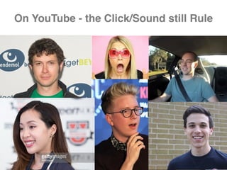 On YouTube - the Click/Sound still Rule