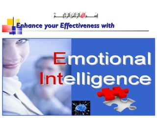 Enhance your Effectiveness withEnhance your Effectiveness with
 