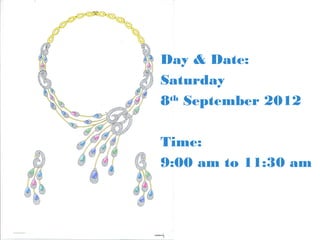 Day & Date:
Saturday
8th September 2012

Time:
9:00 am to 11:30 am
 