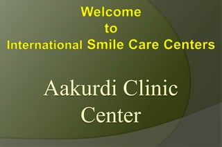 Aakurdi Clinic
Center
 