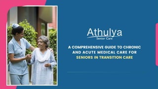 Chronic and Acute Medical Care for Senior | Athulya Assisted Living