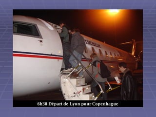 6h30 Départ de Lyon pour Copenhague 