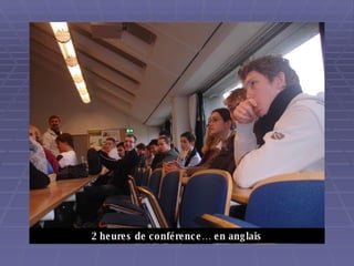 2 heures de conférence… en anglais