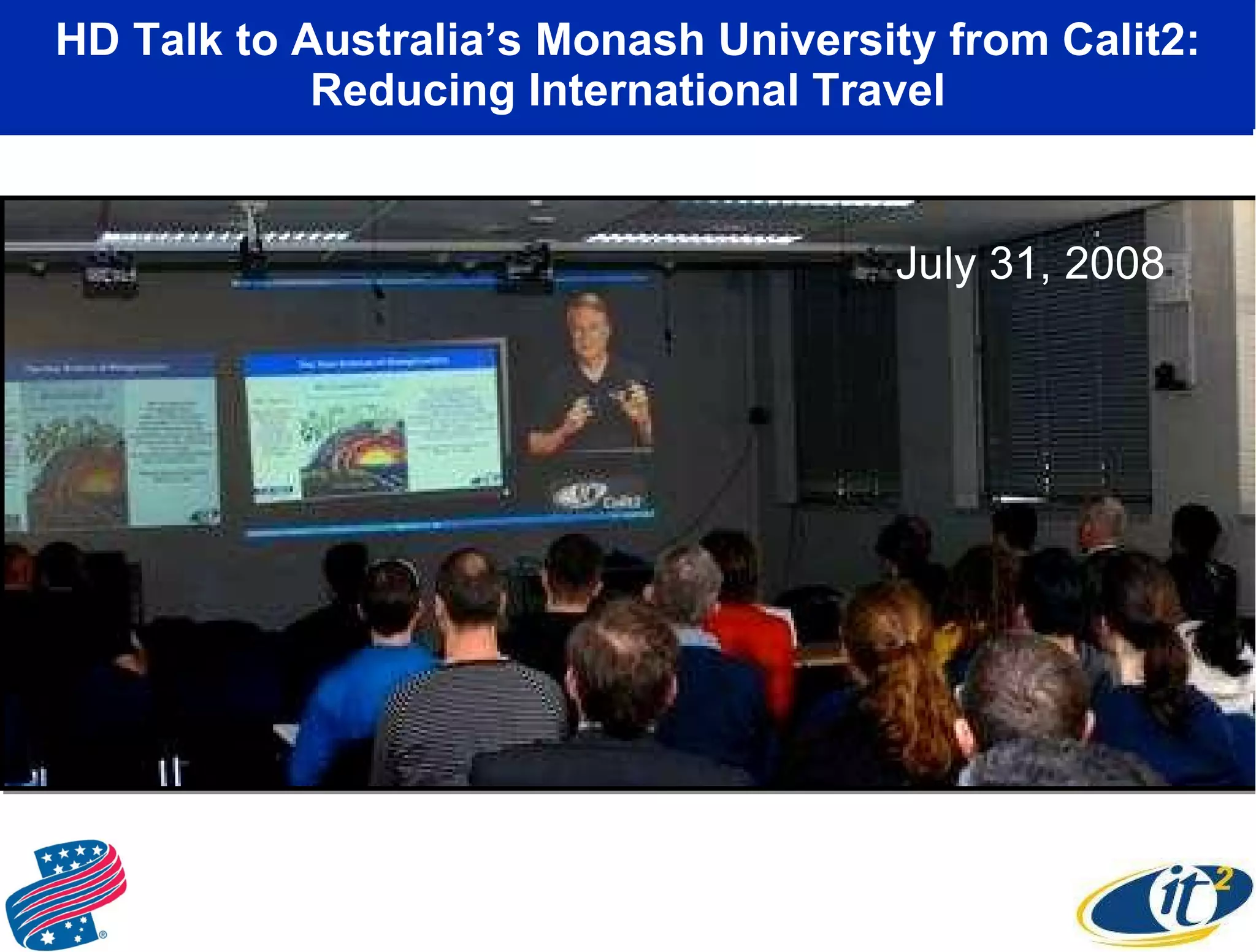 HD Talk to Australia’s Monash University from Calit2: Reducing International Travel July 31, 2008 
