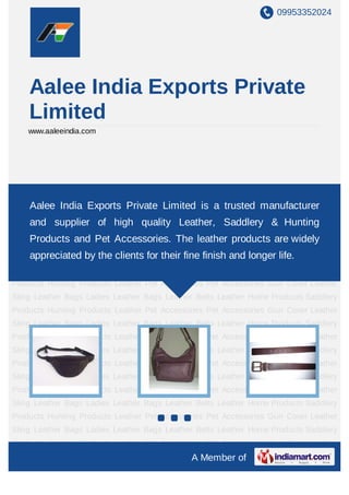 09953352024




    Aalee India Exports Private
    Limited
    www.aaleeindia.com




Leather Bags Ladies Leather Bags Leather Belts Leather Home Products Saddlery
Products Hunting Products Leather Pet Accessories Pet Accessories Gun Cover Leather
    Aalee India Exports Private Limited is a trusted manufacturer
Sling Leather Bags Ladies Leather Bags Leather Belts Leather Home Products Saddlery
    and supplier of high quality Leather, Saddlery & Hunting
Products Hunting Products Leather Pet Accessories Pet Accessories Gun Cover Leather
    Products and Pet Accessories. The leather products are widely
Sling Leather Bags Ladies Leather Bags Leather Belts Leather Home Products Saddlery
Products Hunting Products Leather Pet Accessoriesfinish and longer life.
    appreciated by the clients for their fine Pet Accessories Gun Cover Leather
Sling Leather Bags Ladies Leather Bags Leather Belts Leather Home Products Saddlery
Products Hunting Products Leather Pet Accessories Pet Accessories Gun Cover Leather
Sling Leather Bags Ladies Leather Bags Leather Belts Leather Home Products Saddlery
Products Hunting Products Leather Pet Accessories Pet Accessories Gun Cover Leather
Sling Leather Bags Ladies Leather Bags Leather Belts Leather Home Products Saddlery
Products Hunting Products Leather Pet Accessories Pet Accessories Gun Cover Leather
Sling Leather Bags Ladies Leather Bags Leather Belts Leather Home Products Saddlery
Products Hunting Products Leather Pet Accessories Pet Accessories Gun Cover Leather
Sling Leather Bags Ladies Leather Bags Leather Belts Leather Home Products Saddlery
Products Hunting Products Leather Pet Accessories Pet Accessories Gun Cover Leather
Sling Leather Bags Ladies Leather Bags Leather Belts Leather Home Products Saddlery
Products Hunting Products Leather Pet Accessories Pet Accessories Gun Cover Leather
Sling Leather Bags Ladies Leather Bags Leather Belts Leather Home Products Saddlery
Products Hunting Products Leather Pet Accessories Pet Accessories Gun Cover Leather
                                             A Member of
 