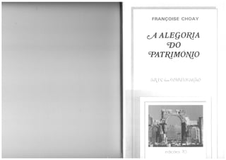 A_Alegoria_do_Patrimonio_Francoise_Choay.pdf