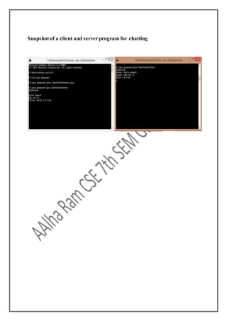 Snapshotof a client and serverprogram for chatting
 