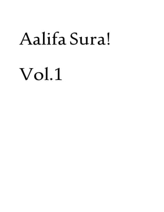 Aalifa Sura!
Vol.1
 