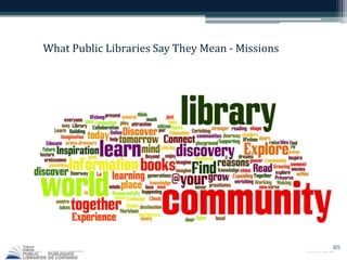 What Public Libraries Say They Mean - Missions
 