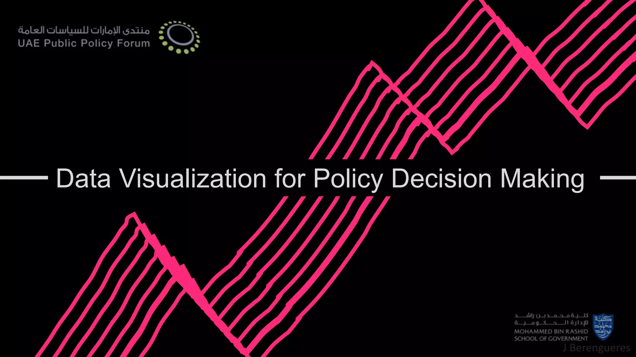 J Berengueres
Data Visualization for Policy Decision Making
 