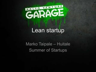 Lean startup Marko Taipale – Huitale Summer of Startups 