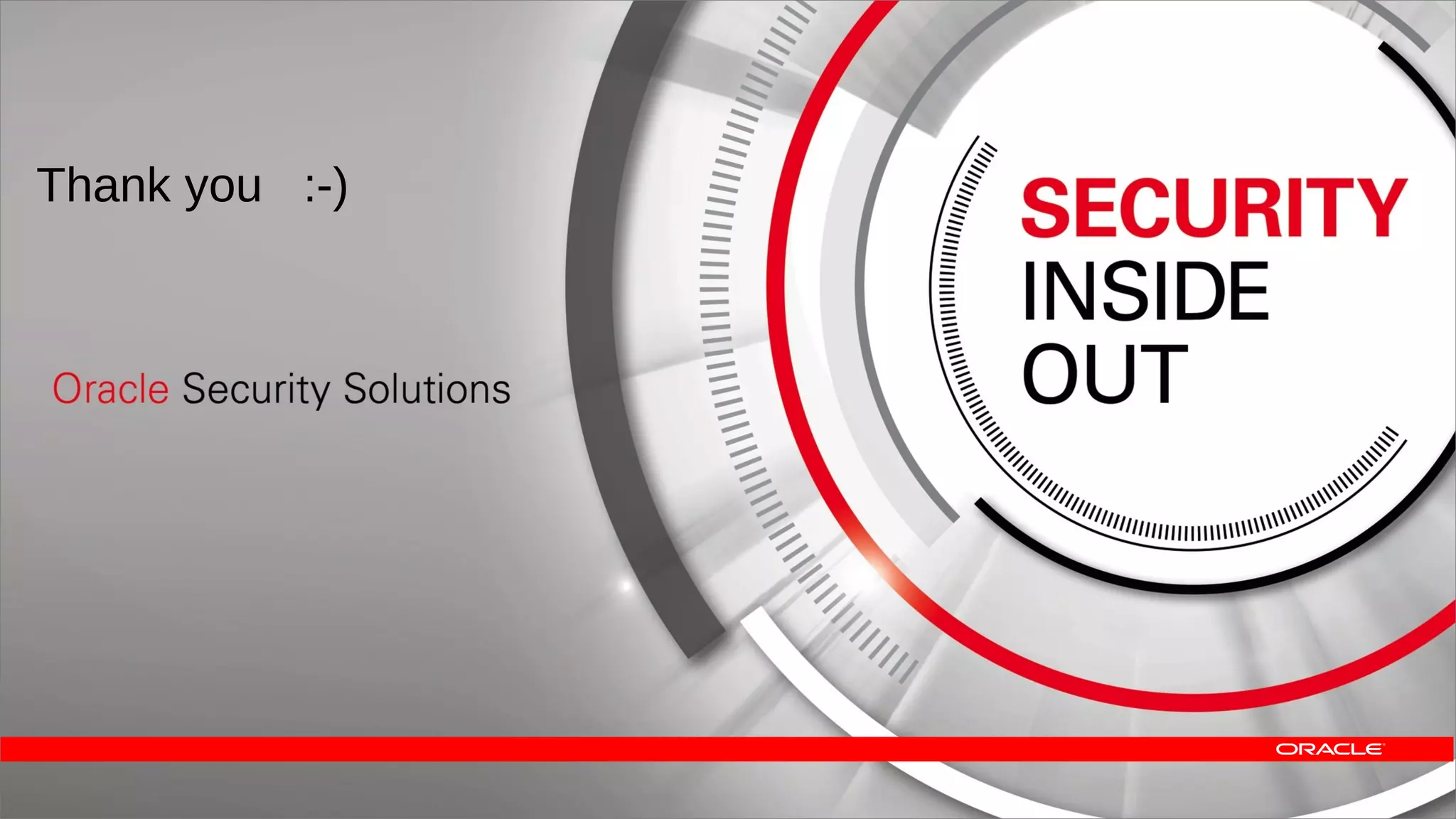 Thank you :-)

24 Copyright © 2013, Oracle and/or its affiliates. All rights reserved.

 