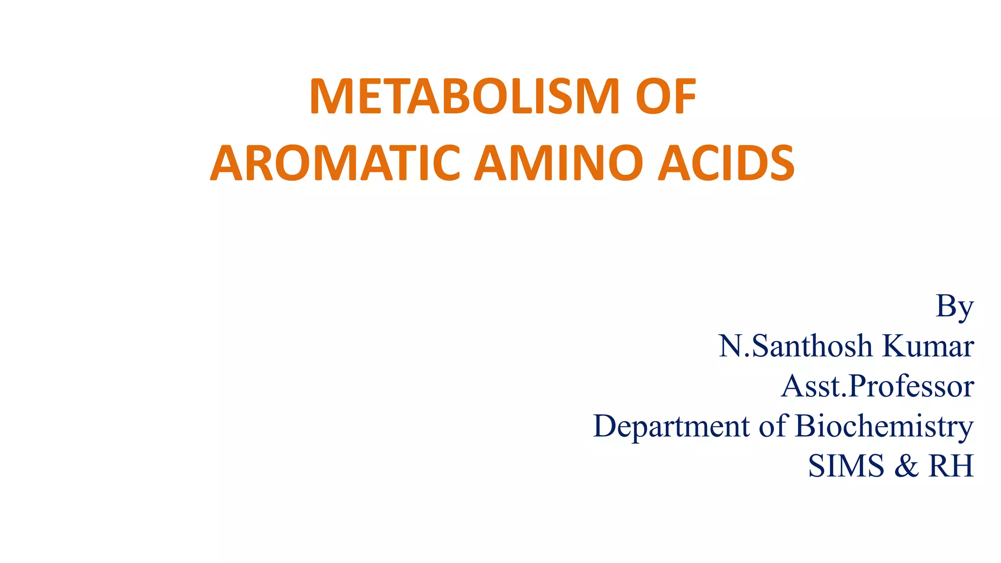 AAM- 6c Metabolism of aromatic amino acids-3 (Catabolism, metabolic ...