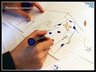 Workshop impressions
 