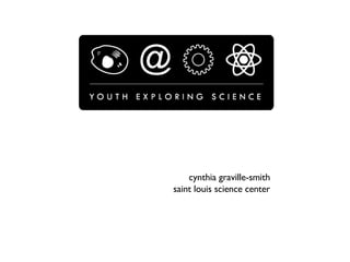 cynthia graville-smith saint louis science center 