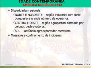 PROFESSOR:CARLOS OLIVEIRA07/08/2014
14
 