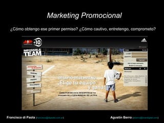 Marketing Promocional ¿Cómo obtengo ese primer permiso? ¿Cómo cautivo, entretengo, comprometo? 