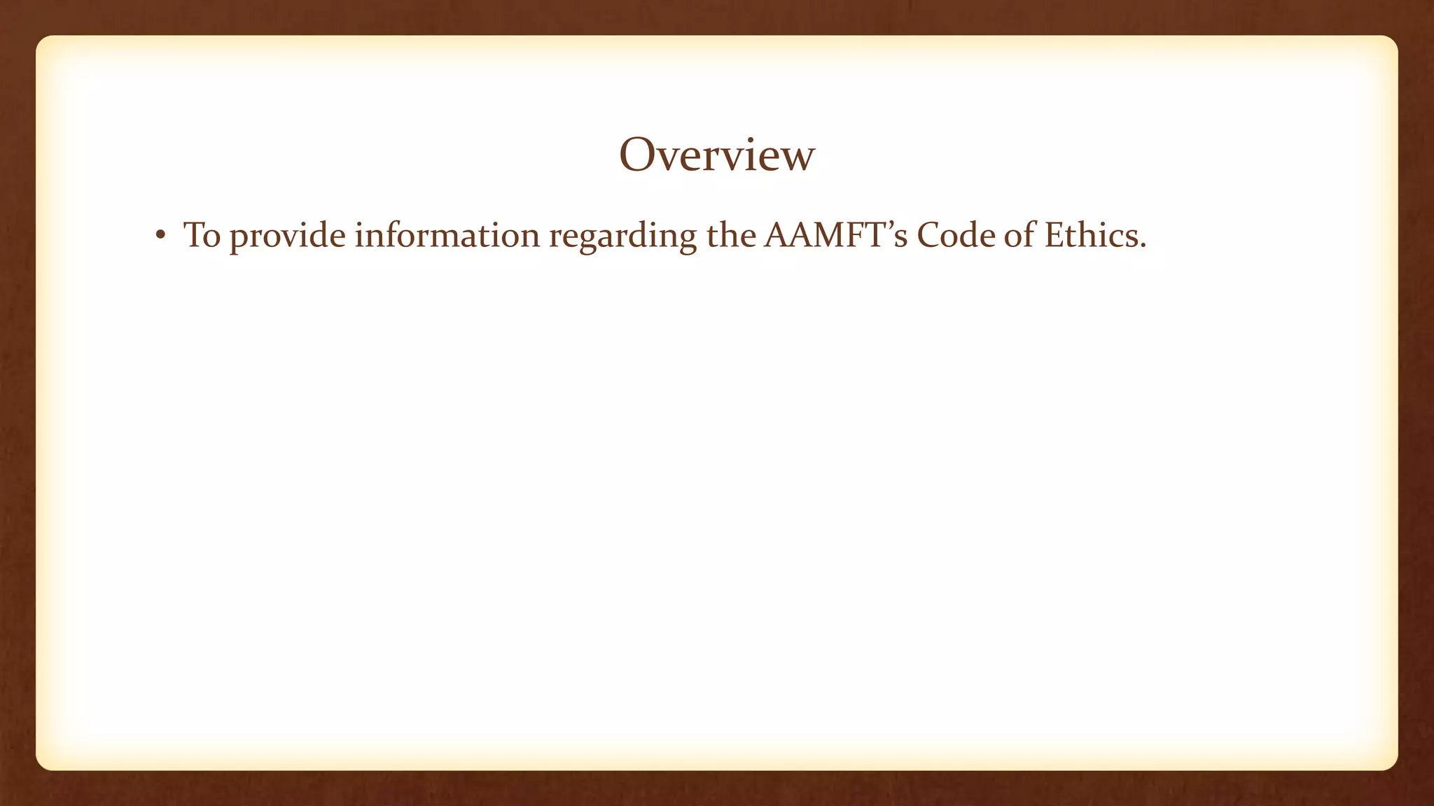 Aamft s code of ethics PPTX