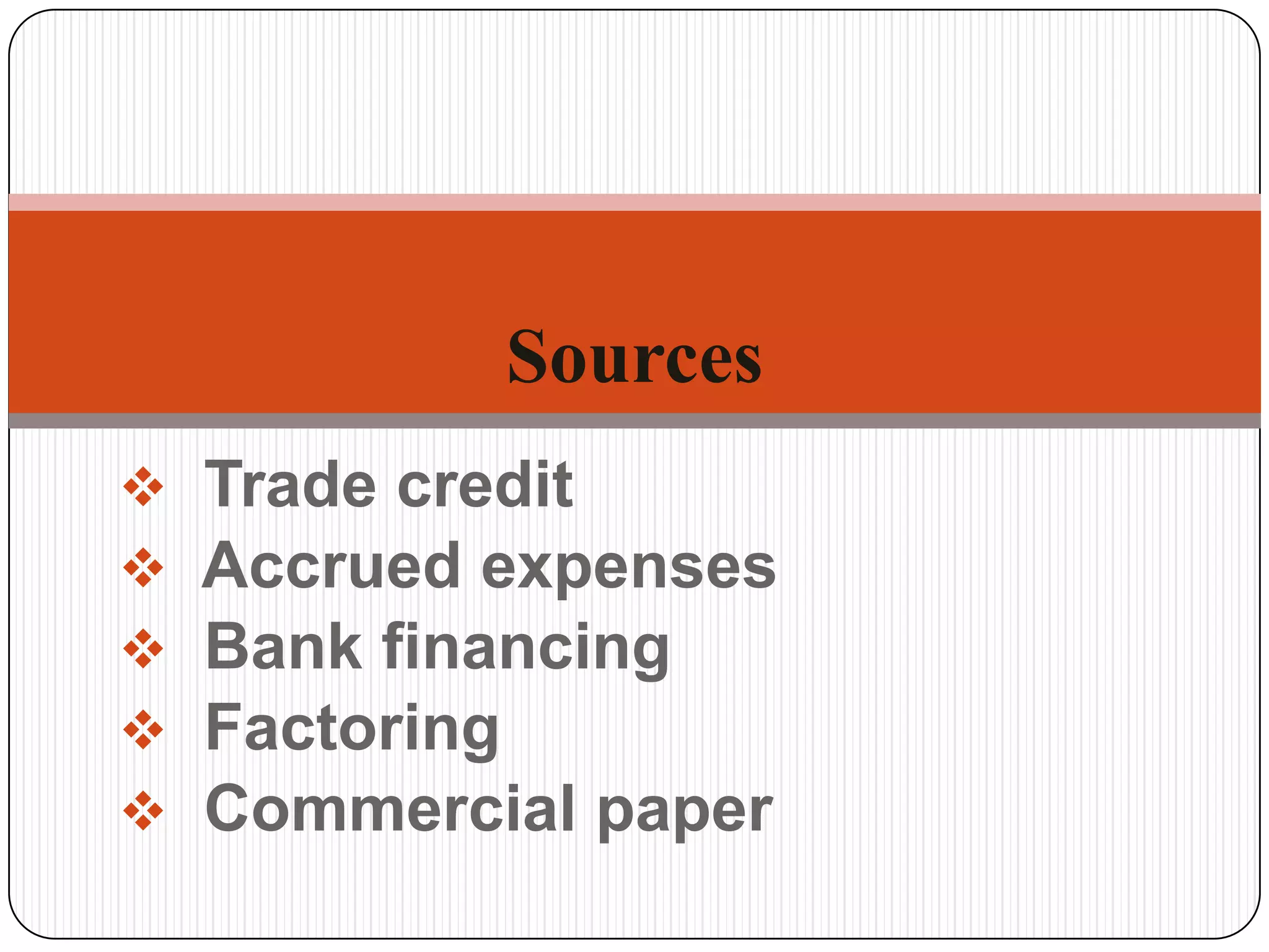 Firms may prefer to borrow now for their inventory or other short term asset needs rather than wait until they have saved enough.