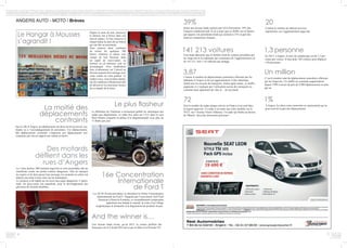 4 5
39%ANGERS AUTO - MOTO / Brèves
Selon une récente étude réalisée par AXA Prévention, 39% des
Français conduisent mal. Il est à noter que ce chiffre est en hausse
par rapport à la précédente étude qui estimait à 33% la part des
mauvais conducteurs français.
20
141 213 voitures 1,3 personne
Comme le nombre de stations-services
répertoriées sur l’agglomération angevine.
Une étude démontre que le nombre total de voitures possédées par
les Angevins et les habitants des communes de l’agglomération est
de 141 213. Soit 1,18 véhicule par ménage.
En 2013, à Angers, le taux de remplissage est de 1,3 per-
sonne par voiture. Il faut donc 100 voitures pour déplacer
130 personnes.
3,87
72
Comme le nombre de déplacements journaliers effectués par les
habitants d’Angers et de son agglomération. Cette statistique
inclut tous les moyens de transports. Année après année, ce chiffre
augmente et s’explique par l’utilisation accrue des transports en
commun mais également du vélo et… de nos pieds.
Soit le nombre de radars pièges relevés en France et un seul dans
la région angevine. Ce radar n’est autre que celui installée sur la
D323, sur l’Avenue Victor Châtenay. Un radar qui flashe au-dessus
de 50km/h. Vous êtes désormais prévenus !
And the winner is…
La moitié des
déplacements
contraints
16e Concentration
Internationale
de Ford T
Une récente étude révèle, qu’en 2013, la voiture préférée des
françaises est la Citroën DS3 suivie par la Mini et la Porsche 911.
Depuis le mois de mai, retrouvez
le fameux bar à bières dans son
nouvel espace. Le bar conserve et
élargit même la carte de ses bières
qui ont fait sa renommée.
Vous pourrez donc continuer
de siroter les quelques 300
bières, whiskies et autres vins
venant de tout horizons dans
un esprit de convivialité, en
terrasse ou en intérieur, seul ou
accompagné. Avec modération
bien évidemment car l’alcool ne
fait pas toujours bon ménage avec
votre volant ou votre guidon. Le
rendez-vous, vous est donc donné,
rue du Landreau à Beaucouzé afin
de découvrir les nouveaux locaux
de ce temple de la bière.
Le 3 juin dernier, 800 motards angevins se sont rassemblés afin de
manifester contre les points routiers dangereux. Afin de marquer
les esprits et de faire passer leur message, les motards en colère ont
déposé une moto à terre ainsi qu’un mannequin.
Le scénario a été répété sur les trois sites jugés dangereux. L’après-
midi, les deux-roues ont manifesté, pour le développement des
glissières de sécurité doublées.
Le plus flasheur
Le Ministère de l’Intérieur a récemment publié les statistiques des
radars par département. Le radar fixe situé sur l’A11 dans le sens
Paris-Nantes remporte la palme d’or départementale avec plus de
71 flashs par jour.
Sur la ville d’Angers, un déplacement sur deux est lié au travail, aux
études ou à l’accompagnement de personnes. Ces déplacements,
dits déplacements contraints s’opposent aux déplacements non
contraints qui ont un rapport aux achats et loisirs.
Les 28-29-30 juin prochains, se déroulera la 16ème Concentration
Internationale de Ford T. Organisé par l’association Teuf-Teuf
Douessin à Doué-la-Fontaine, ce rassemblement comprendra
également une balade le samedi, la visite d’un village
troglodytique le dimanche et la dégustation de produits locaux.
1%
AAngers, les deux-roues motorisés ne représentent qu’un
pour-cent de la part des déplacements.
Le Hangar à Mousses
s’agrandit !
Des motards
défilent dans les
rues d’Angers
Un million
C’est le nombre total de déplacements journaliers effectués
par les Angevins. Un chiffre en constante augmentation
depuis 1998 à raison de près de 9 000 déplacements en plus
par an.
 