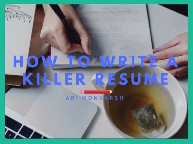 How To Write A Killer Resume