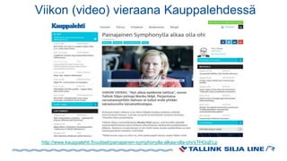Viikon (video) vieraana Kauppalehdessä
http://www.kauppalehti.fi/uutiset/painajainen-symphonylla-alkaa-olla-ohi/sTHGqELp
 